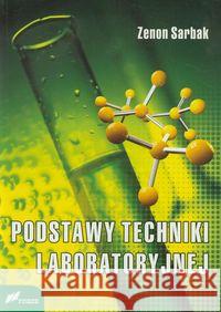 Podstawy techniki laboratoryjnej Sarbak Zenon 9788375860153 Fosze - książka