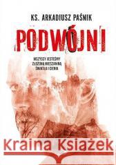 Podwójni Arkadiusz Paśnik 9788381316583 Edycja Świętego Pawła - książka