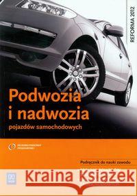 Podwozia i nadwozia pojazdów samochod. w.2013 WSiP Fundowicz Piotr Radzimierski Mariusz Wieczorek Marcin 9788302134074 WSiP - książka