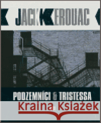 Podzemníci a Tristessa Jack Kerouac 9788072038008 Argo - książka