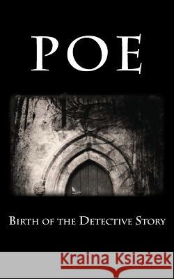 Poe: Birth of the Detective Story Edgar Allan Poe C&c Web Press 9781463723811 Createspace - książka