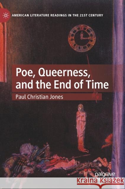 Poe, Queerness, and the End of Time Paul Christian Jones 9783030970826 Springer International Publishing - książka