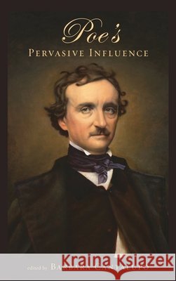 Poe's Pervasive Influence Barbara Cantalupo 9781611461749 Lehigh University Press - książka