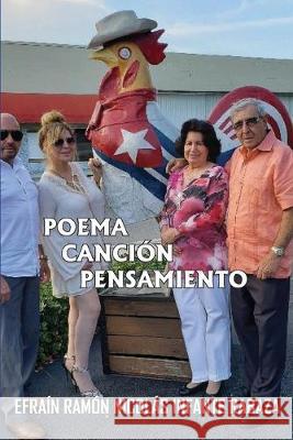 Poema canción pensamiento Infante Rabaza, Efrain Ramon Nicolas 9781686816987 Independently Published - książka