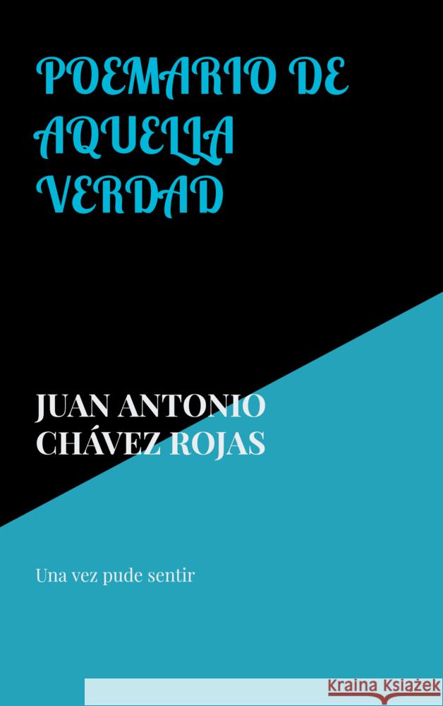 Poemario de aquella verdad Juan Antonio  Chavez Rojas 9789403784458 Bookmundo - książka