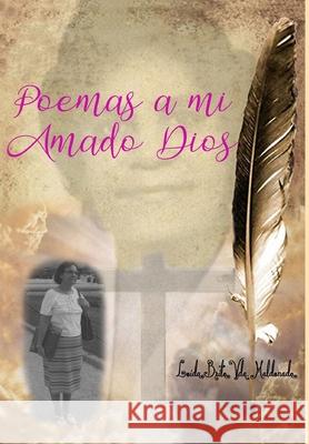 Poemas a mi Amado Dios Loida Brito 9781034007647 Blurb - książka