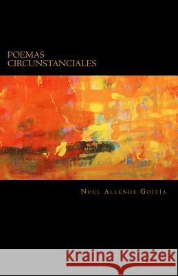 Poemas Circunstanciales Noel Allend 9781507897379 Createspace - książka