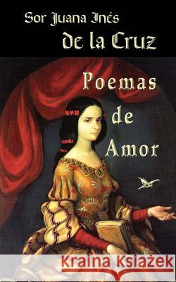 Poemas de amor de la Cruz, Sor Juana Ines 9781493630820 Createspace - książka