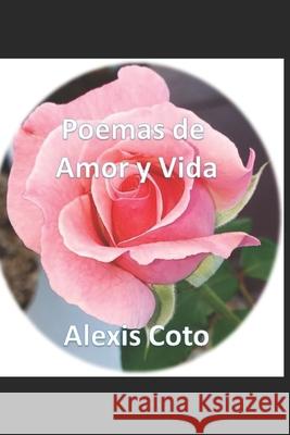 Poemas de Amor y Vida Katia Sardinas, Alexis Coto 9798574135693 Independently Published - książka