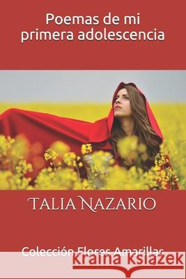 Poemas de mi primera adolescencia Talia Nazario 9781653449682 Independently Published - książka