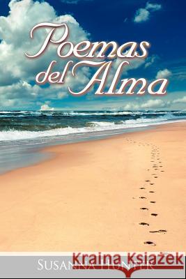 Poemas del Alma Hunter, Susanna 9781468560121 Authorhouse - książka