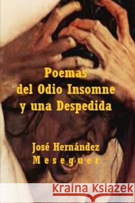 Poemas del Odio Insomne Jose Hernandez Meseguer   9798824703610 Independently Published - książka