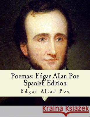 Poemas: Edgar Allan Poe: Spanish Edition Edgar Allan Poe Z. El-Bey 9781503398122 Createspace Independent Publishing Platform - książka