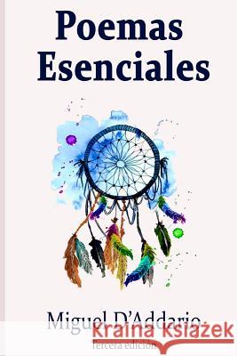 Poemas esenciales: Poesía D'Addario, Miguel 9781517196523 Createspace - książka