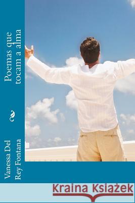 Poemas que tocam a alma Fontana, Vanessa Del Rey 9781518737640 Createspace - książka