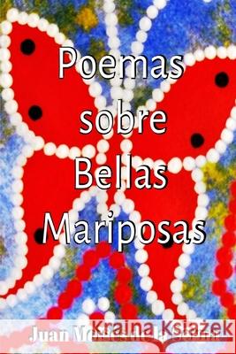 Poemas Sobre Bellas Mariposas Juan Mois 9788835402305 Tektime - książka
