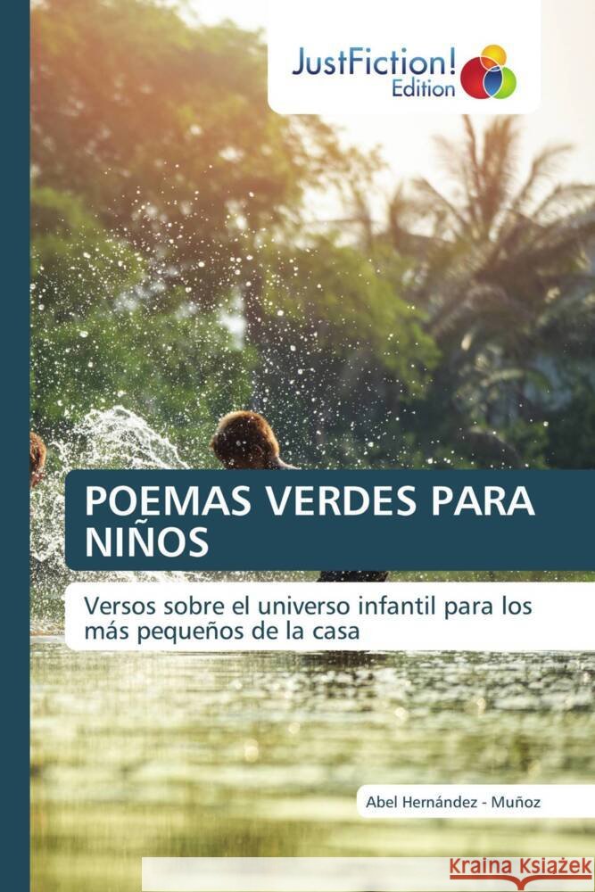 POEMAS VERDES PARA NIÑOS Hernandez - Muñoz, Abel 9786139428380 JustFiction Edition - książka