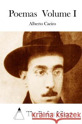 Poemas Volume I Alberto Caeiro The Perfect Library 9781512349863 Createspace - książka