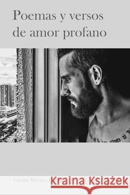 Poemas y Versos de Amor Profano Mart 9781520499277 Independently Published - książka