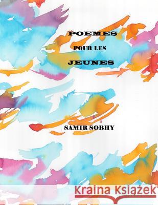 Poemes pour les Jeunes Sobhy, Samir 9781482752526 Createspace - książka