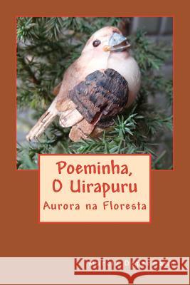 Poeminha, O Uirapuru: Aurora na Floresta Oppermann, Marcia 9781492896678 HarperCollins - książka