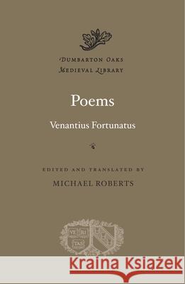 Poems Fortunatus, Venantius; Roberts, Michael 9780674974920 John Wiley & Sons - książka