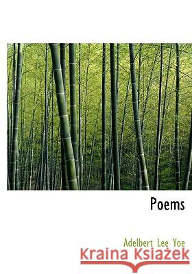 Poems Adelbert Lee Yoe 9781140447535  - książka
