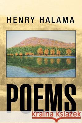 Poems Henry Halama 9781483618524 Xlibris Corporation - książka