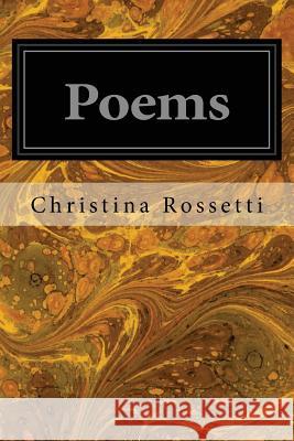 Poems Christina G. Rossetti 9781497331938 Createspace - książka