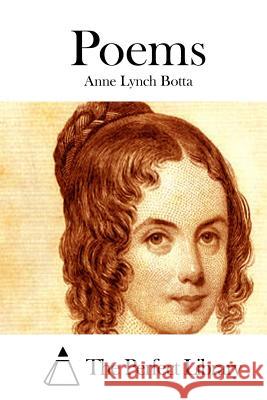 Poems Anne Lynch Botta The Perfect Library 9781511714709 Createspace - książka