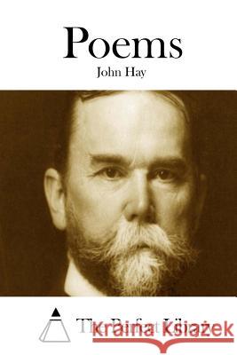 Poems John Hay The Perfect Library 9781511863698 Createspace - książka