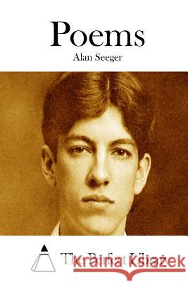 Poems Alan Seeger The Perfect Library 9781512123821 Createspace - książka