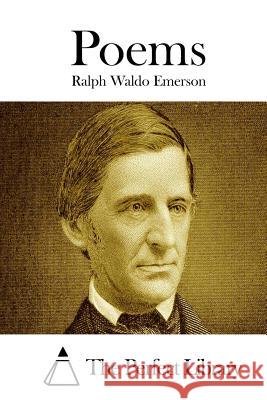 Poems Ralph Waldo Emerson The Perfect Library 9781514201329 Createspace - książka