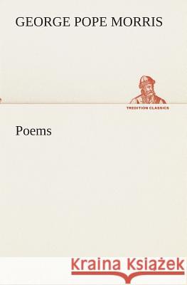 Poems George Pope Morris 9783849512668 Tredition Classics - książka