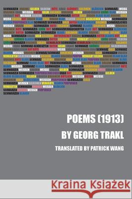 Poems (1913) Georg Trakl Patrick Wang 9781735686554 Patrick Wang - książka