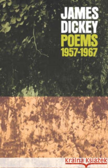 Poems, 1957-1967 Poems, 1957-1967 Poems, 1957-1967 Poems, 1957-1967 Poems, 1957-1967 James Dickey 9780819560551 Wesleyan University Press - książka