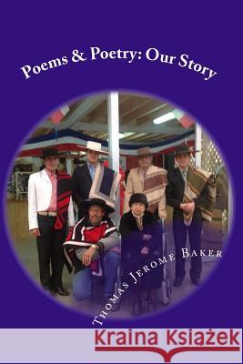 Poems & Poetry: Our Story Thomas Jerome Baker 9781475274462 Createspace - książka