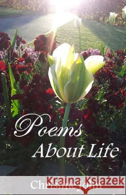 Poems About Life John, Christine 9781505835960 Createspace - książka