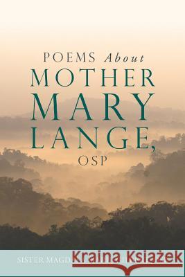 Poems About Mother Mary Lange, OSP Magdala Marie Gilbert, Sr 9781490784526 Trafford Publishing - książka