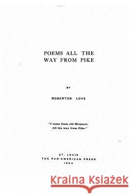 Poems All the Way from Pike Robertus Love 9781519653420 Createspace Independent Publishing Platform - książka