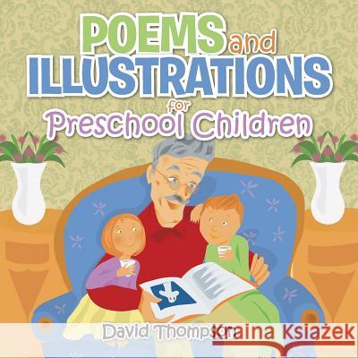 Poems and Illustrations for Preschool Children David Thompson 9781466978867 Trafford Publishing - książka
