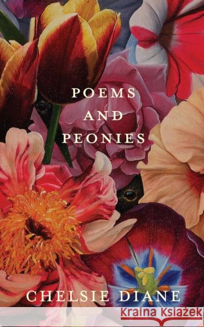 Poems and Peonies Chelsie Diane   9798986227207 Poems and Power - książka