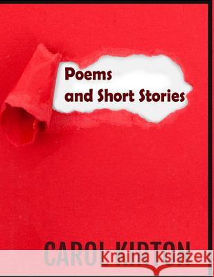 Poems and Short Stories Carol Ann Kirto Carol Ann Kirto 9781733693561 Carolkirton.com - książka