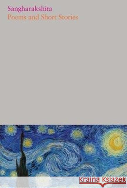 Poems and Short Stories Sangharakshita 9781911407478 Windhorse Publications (UK) - książka
