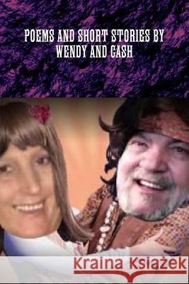 Poems and Short Stories by Wendy and Cash William Cash Neve 9781304742575 Lulu.com - książka