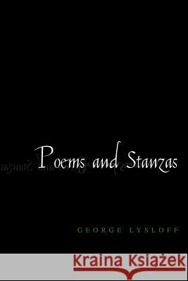 Poems and Stanzas George Lysloff 9781413496895 Xlibris Corporation - książka