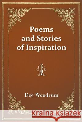 Poems and Stories of Inspiration Dee Woodrum 9781641517331 Litfire Publishing, LLC - książka