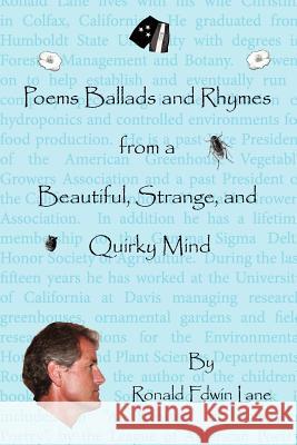 Poems Ballads and Rhymes from a Beautiful, Strange, and Quirky Mind Ronald Edwin Lane 9781425959043 Authorhouse - książka