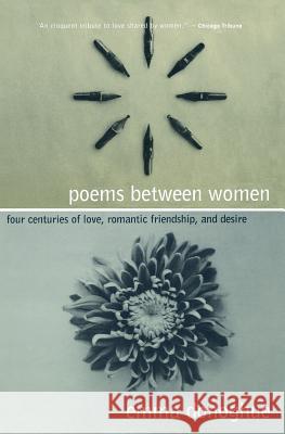 Poems Between Women: Four Centuries of Love, Romantic Friendship, and Desire Emma Donoghue 9780231109253 Columbia University Press - książka