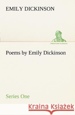 Poems by Emily Dickinson, Series One Emily Dickinson 9783849186104 tredition GmbH - książka
